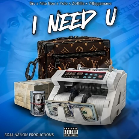 I Need You ft. Nita Boo, Yolo, ZoRilla & 74Jiggamane | Boomplay Music