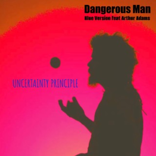 Dangerous Man (Blue Version)