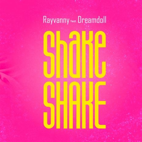 Shake Shake ft. DreamDoll | Boomplay Music
