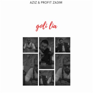 GOLI LIA ft. profit za3im lyrics | Boomplay Music