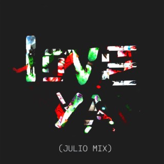 loveya (JULIO MIX)