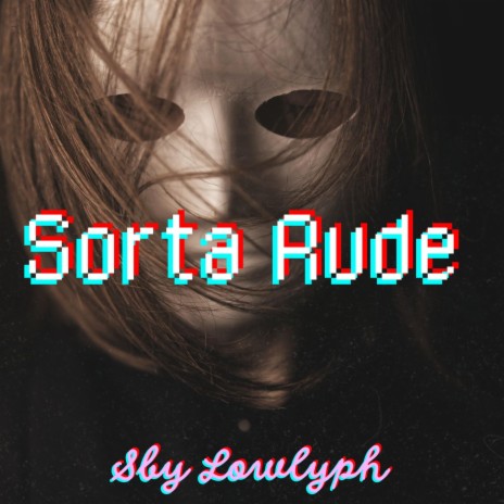 Sorta Rude | Boomplay Music