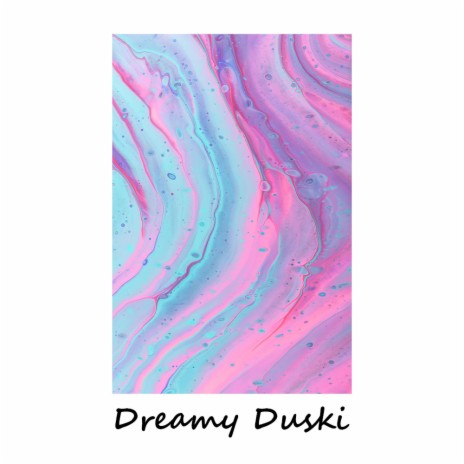 Dream Duski | Boomplay Music