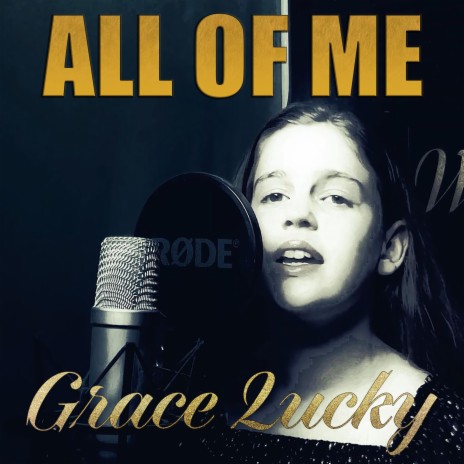 All of Me ft. Grace Lucky