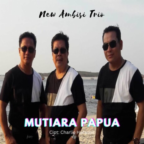 Mutiara Papua | Boomplay Music