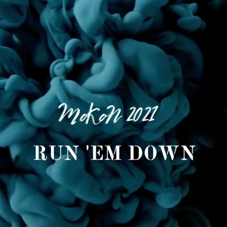 Run 'Em Down | Boomplay Music