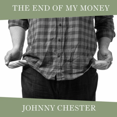 The End Of My Money | Boomplay Music