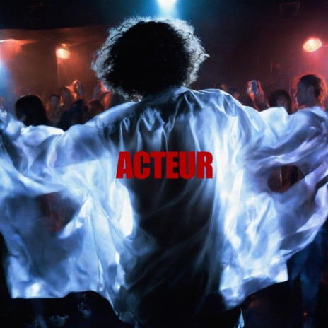 Acteur | Boomplay Music