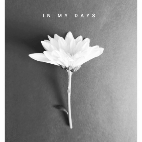 In My Days | Boomplay Music