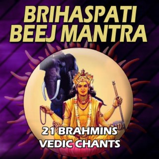 BRIHASPATI BEEJ MANTRA (21 BRAHMINS)