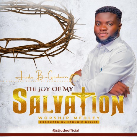 The Joy Of My Salvation | Boomplay Music