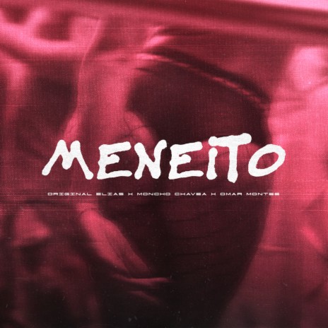 Meneito ft. Moncho Chavea, Omar Montes & Absalón dual | Boomplay Music