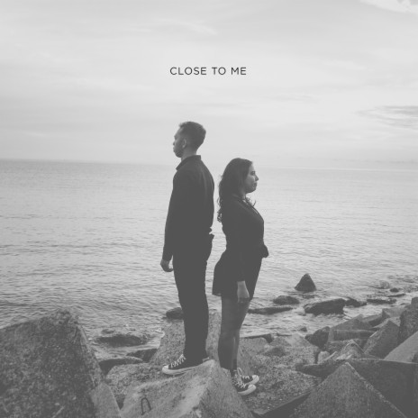 Close to Me | Boomplay Music