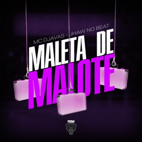 Maleta de Malote ft. Jhaw no Beat | Boomplay Music