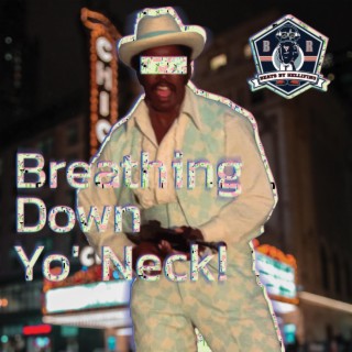 Breathing Down Your Neck