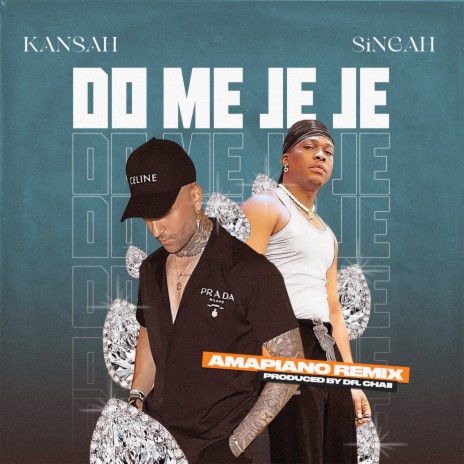 Do Me Je Je (Amapiano Remix) ft. Singah | Boomplay Music