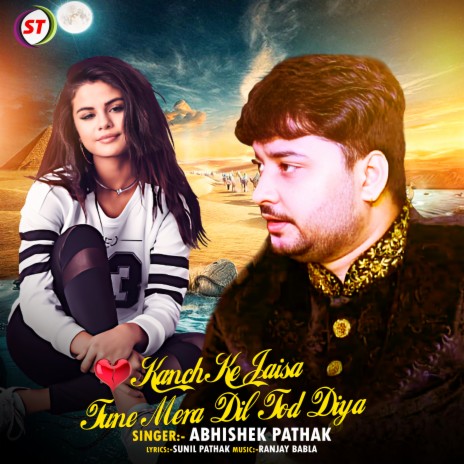 Kanch Ke Jaisa Tune Mera Dil Tod Diya | Boomplay Music