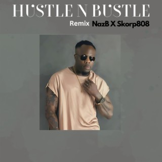 Hustle n Bustle (Remix)
