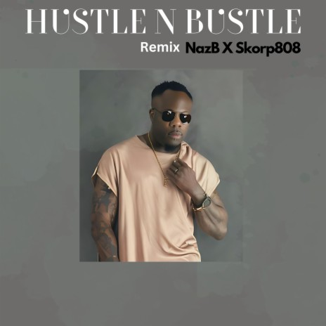 Hustle n Bustle (Remix) ft. Skorp808