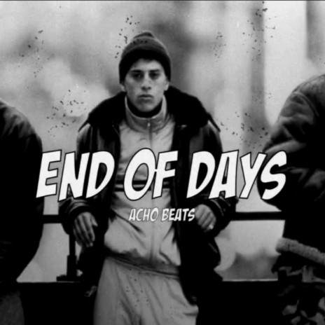 End Of Days | Boomplay Music