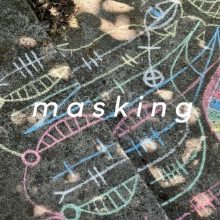 Masking