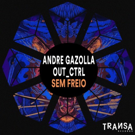 Sem Freio ft. Andre Gazolla | Boomplay Music