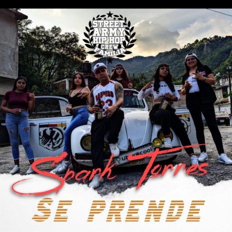 Se Prende ft. Spark Torres | Boomplay Music