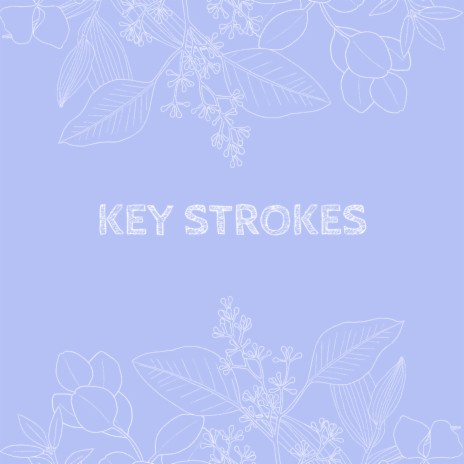 Key Strokes | Boomplay Music