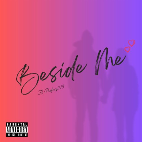 Beside Me ft. Profecy973 | Boomplay Music