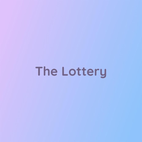 The Lottery | Boomplay Music