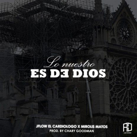 Lo Nuestro es de Dios ft. Mirolis Matos | Boomplay Music