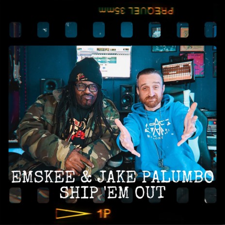 Ship 'Em Out ft. Jake Palumbo | Boomplay Music