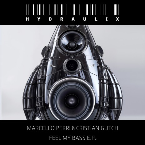 Feel My Bass (D.A.V.E. The Drummer's Hard Remix) ft. Cristian Glitch