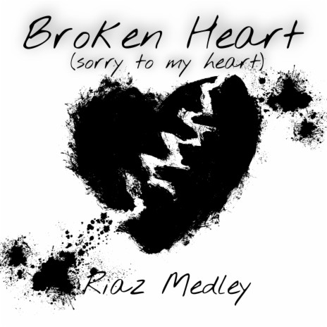 Broken Heart (sorry to my heart)