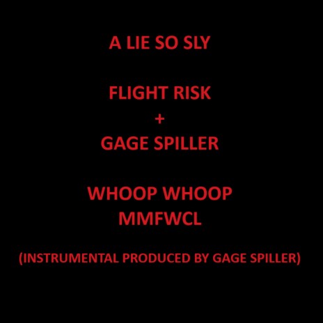 A Lie So Sly ft. Gage Spiller | Boomplay Music