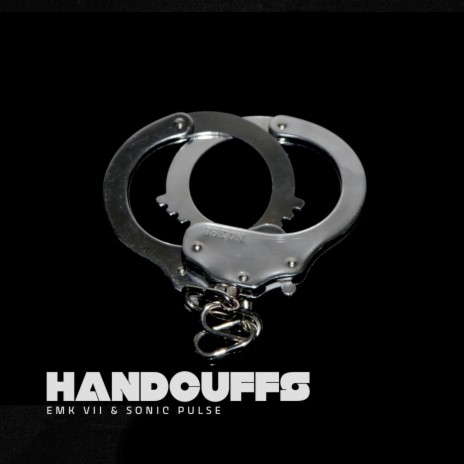 Handcuffs ft. Sonic Pulse | Boomplay Music