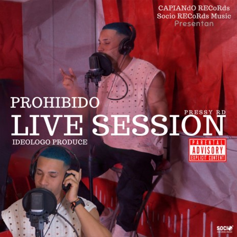 Prohibido (Live Session) ft. Ideologo Produce | Boomplay Music