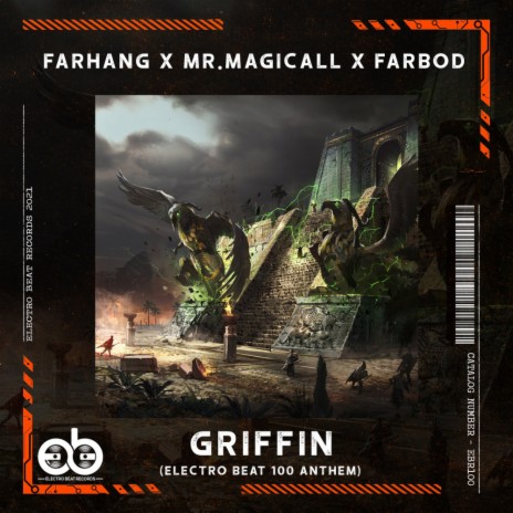Griffin (Electro BEAT 100 Anthem) (Orchestral Intro Mix) ft. Mr.Magicall & Farbod (IR) | Boomplay Music