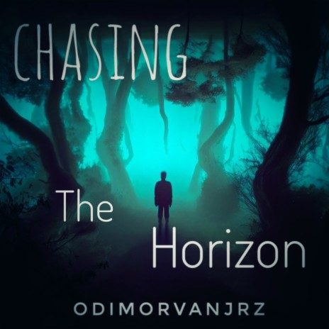 Chasing The Horizon | Boomplay Music