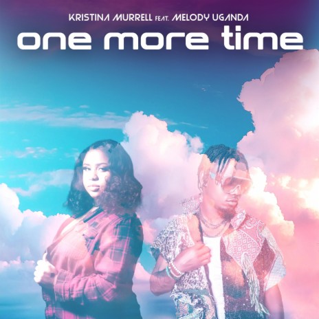 One More Time ft. Melody Uganda | Boomplay Music
