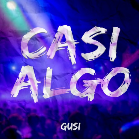 Casi Algo | Boomplay Music