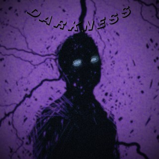 DARKNESS