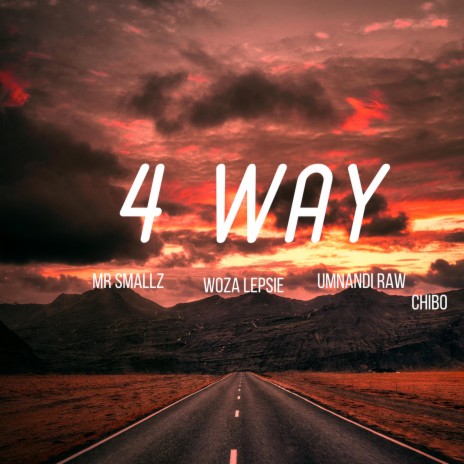 4 Way (feat. Woza Lepsiie, Umnandi Raw & Chibo)