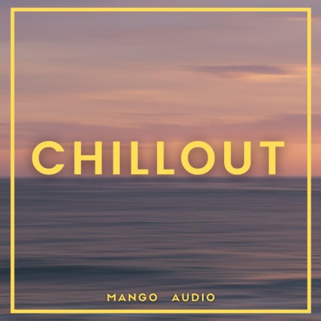 Chillout | Boomplay Music