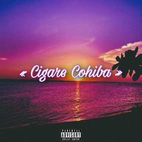 Cigare Cohiba | Boomplay Music
