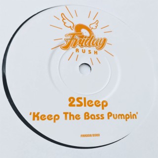 Keep The Bass Pumpin'