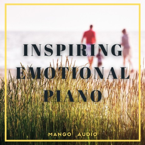 Inspiring Emotional Piano | Boomplay Music