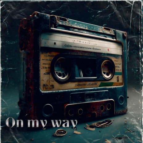 On My Way ft. VeeSA | Boomplay Music