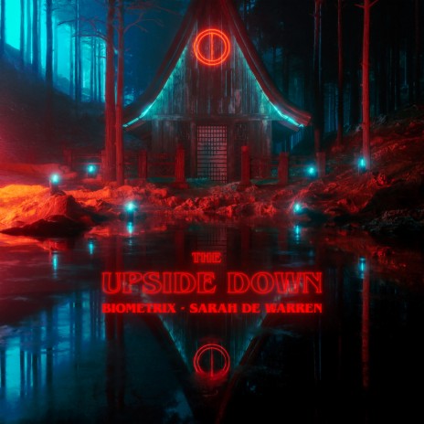 The Upside Down (ft. Sarah de Warren) ft. Sarah de Warren | Boomplay Music