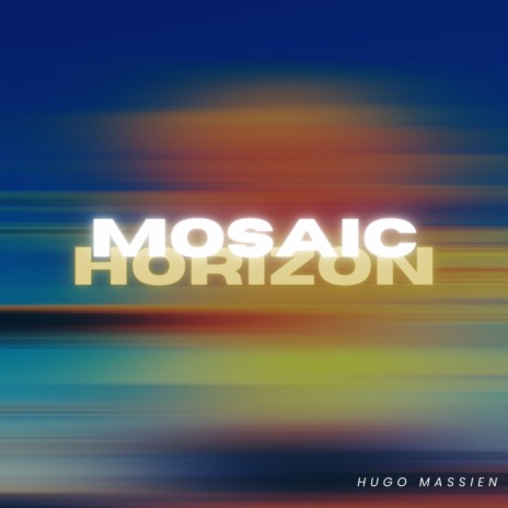 Mosaic Horizon | Boomplay Music